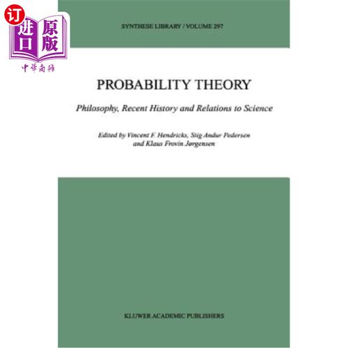 海外直订Probability Theory: Philosophy, Recent History and Relations to Science 概率论:哲学、近代史及与科学的关系