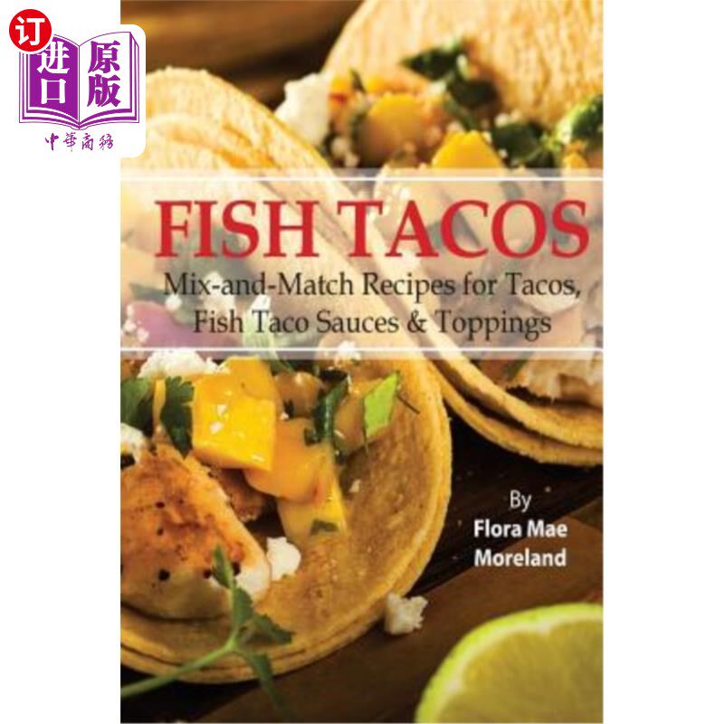 海外直订fish tacos: mix-and-match recipes for tacos and fish