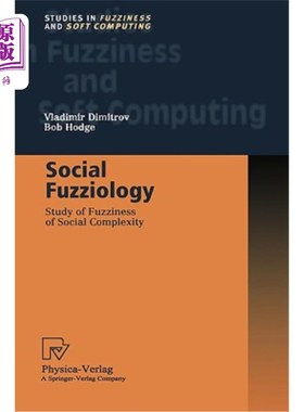 海外直订Social Fuzziology: Study of Fuzziness of Social Complexity 社会模糊学：研究社会复杂性的模糊性
