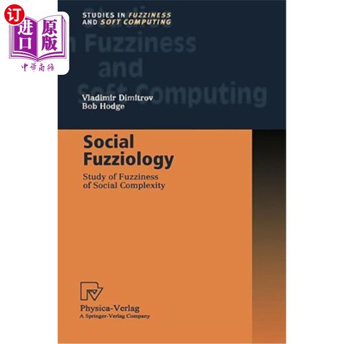 海外直订Social Fuzziology: Study of Fuzziness of Social Complexity 社会模糊学：研究社会复杂性的模糊性