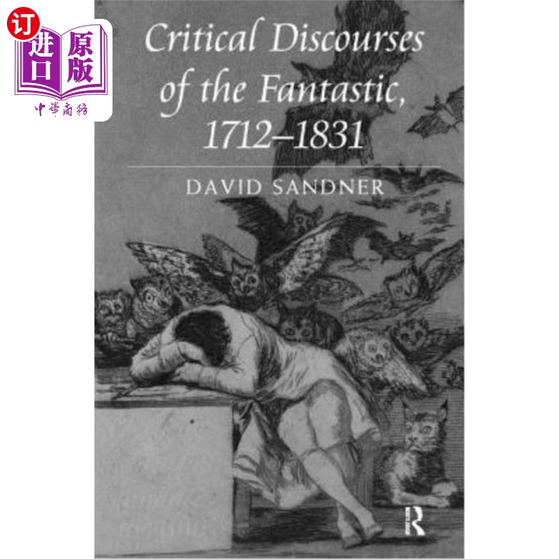 海外直订Critical Discourses of the Fantastic, 1712-1831 《奇幻小说评论》，1712 1831年
