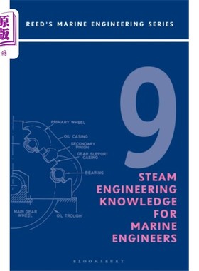 海外直订Reeds Vol 9: Steam Engineering Knowledge for Marine Engineers 芦苇卷9：船舶工程师蒸汽工程知识
