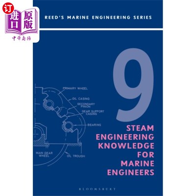 海外直订Reeds Vol 9: Steam Engineering Knowledge for Marine Engineers 芦苇卷9：船舶工程师蒸汽工程知识