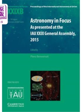 海外直订Astronomy in Focus Xxixb: Volume 2: As Presented at the Iau XXIX General Assembl 天文学焦点第二十二卷:第二