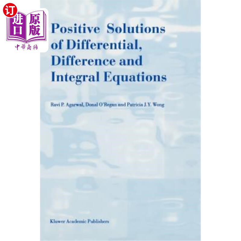 海外直订Positive Solutions of Differential, Difference and Integral Equations 微分、差分和积分方程的正解