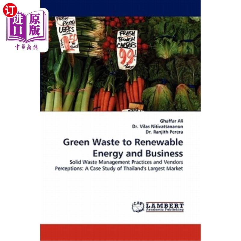 海外直订Green Waste to Renewable Energy and Business 绿色废物转化为可再生能源和商业