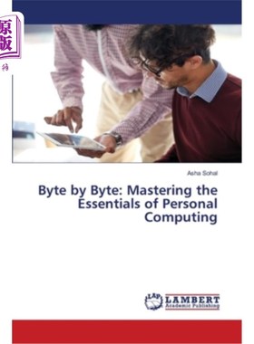 海外直订Byte by Byte: Mastering the Essentials of Personal Computing 逐字节：掌握个人计算的本质