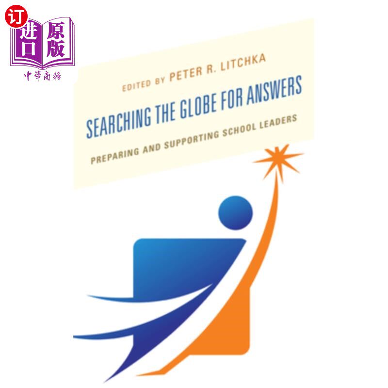 海外直订Searching the Globe for Answers: Preparing and Supporting School Leaders 全球寻找答案：培养和支持学校领导