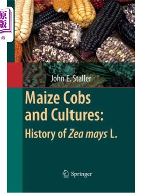 海外直订Maize Cobs and Cultures: History of Zea Mays L. 玉米芯与文化：玉米的历史。