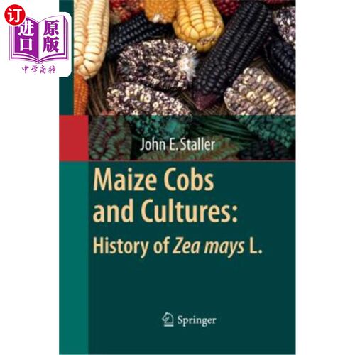 海外直订Maize Cobs and Cultures: History of Zea Mays L. 玉米芯与文化：玉米的历史。