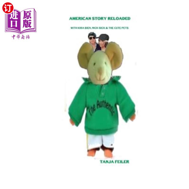 海外直订American Story Reloaded: With Kira Bien, Nick Sick & the Cute Pets 美国故事重装版:Kira Bien, Nick