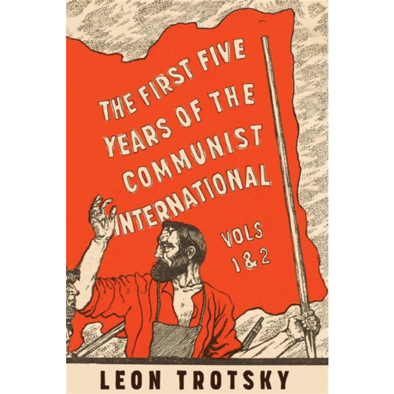 共产国际的前五年 托洛茨基 The First Five Years Communist International 英文原版 Leon Trotsky【中商原版】托洛茨基主?