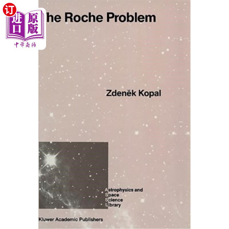 海外直订The Roche Problem: And Its Significance for Double-Star Astronomy 罗氏问题及其对双星天文学的意义