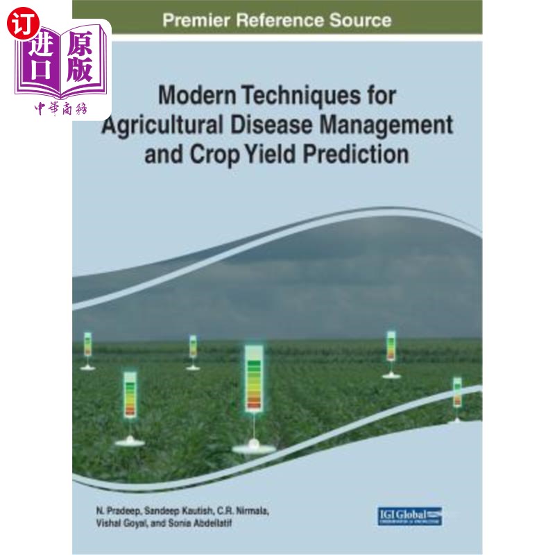 海外直订Modern Techniques for Agricultural Disease Management and Crop Yield Prediction 农业病害管理与作物产量预测