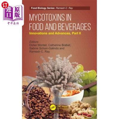 海外直订Mycotoxins in Food and Beverages: Innovations and Advances, Part II 食品和饮料中的霉菌毒素:创新与进步，第2