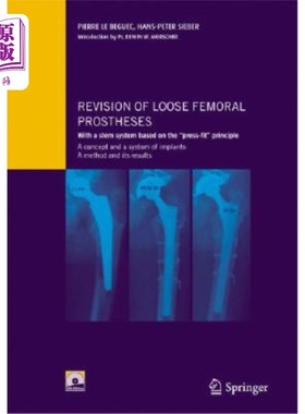 海外直订医药图书Revision of Loose Femoral Prostheses with a Stem System Based on the 