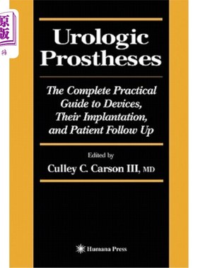 海外直订医药图书Urologic Prostheses: The Complete Practical Guide to Devices, Their Implantation 泌尿系统假体：设备