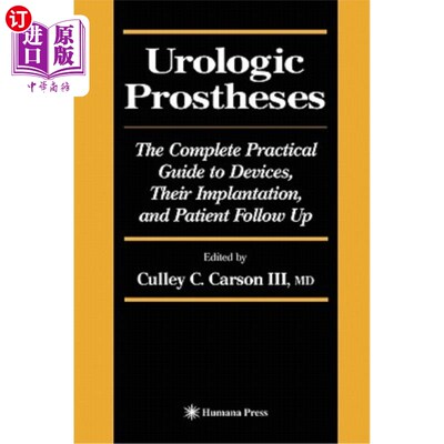 海外直订医药图书Urologic Prostheses: The Complete Practical Guide to Devices, Their Implantation 泌尿系统假体：设备