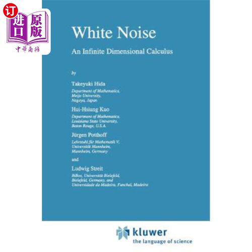 海外直订White Noise: An Infinite Dimensional Calculus 白噪声:无限维微积分