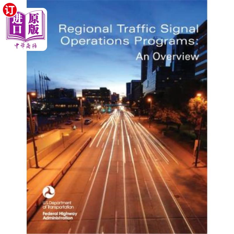 海外直订Regional Traffic Signal Operations Programs: An Overview 区域交通信号运行方案概述