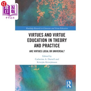 Education 美德与美德教 理论与实践中 Virtues and Virtue Local Theory Univer 海外直订Virtues Practice Are