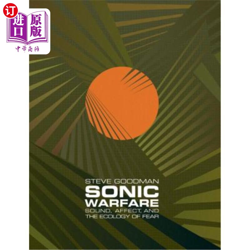 海外直订Sonic Warfare: Sound, Affect, and the Ecology of Fear 声波战争:声音，影响和恐惧生态