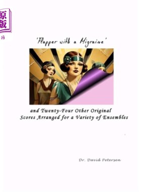 海外直订'Flapper with a Migraine' and Twenty-Four Other Original Scores Arranged for a V 《偏头痛少女》和其他24首为