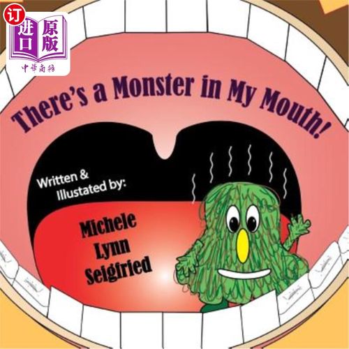 海外直订There's a Monster in My Mouth! 我嘴里有个怪物!