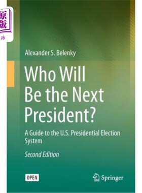 海外直订Who Will Be the Next President?: A Guide to the U.S. Presidential Election Syste 谁将成为下一任总统?:美国总