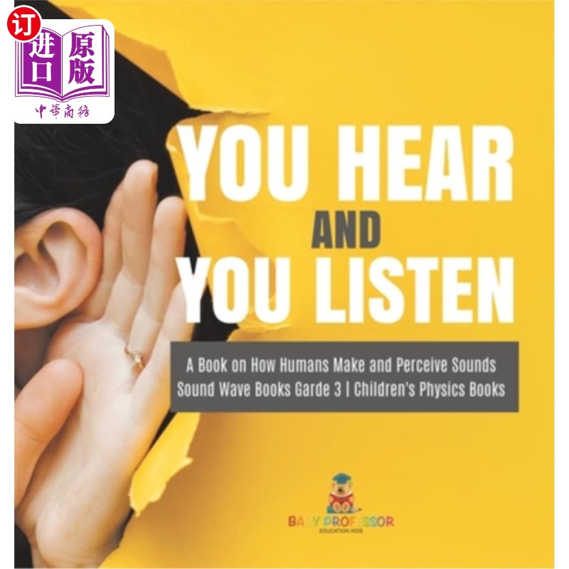 海外直订You Hear and You Listen A Book on How Humans Make and Perceive Sounds Sound Wave 你听和你听关于人类如何制造