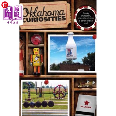 海外直订Oklahoma Curiosities: Quirky Characters, Roadside Oddities & Other Offbeat Stuff 俄克拉荷马好奇：古怪的角色