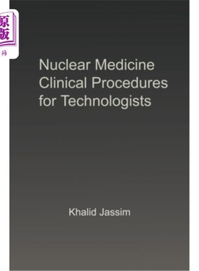 海外直订医药图书Nuclear Medicine Clinical Procedures for Technologists 技术人员核医学临床程序