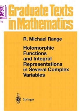 海外直订Holomorphic Functions and Integral Representations in Several Complex Variables 多复变量的全纯函数与积分表示