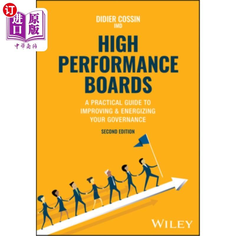 海外直订High Performance Boards: A Practical Guide to Improving and Energizing Your Gove 高性能董事会：改进和激励治