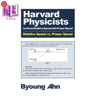 海外直订Harvard Physicists Confuse Relative Speed with Proper Speed: Relative Speed vs.  哈佛物理学家混淆了相对速度