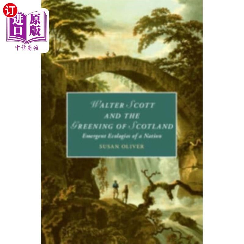 海外直订Walter Scott and the Greening of Scotland 沃尔特·斯科特和苏格兰的绿化