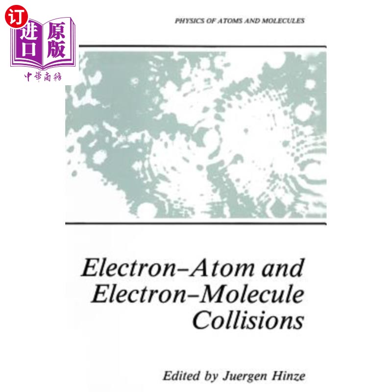 海外直订Electron-Atom and Electron-Molecule Collisions 电子-原子和电子-分子碰撞