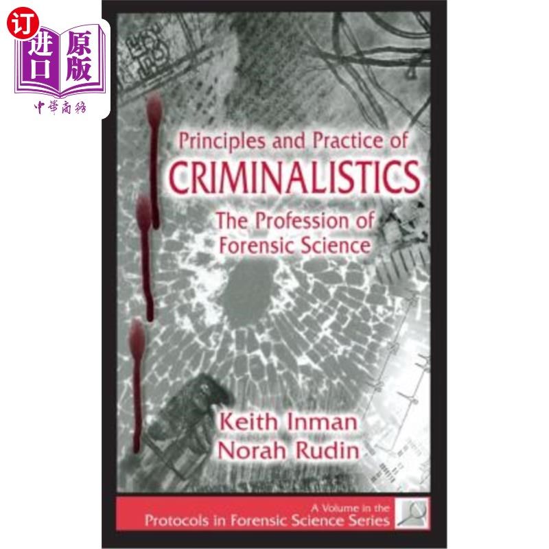 海外直订Principles and Practice of Criminalistics: The Profession of Forensic Science 犯罪学原理与实践：法医学专业