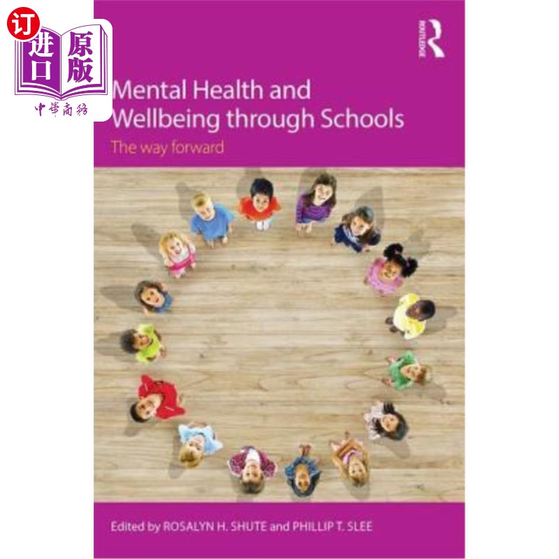 海外直订Mental Health and Wellbeing through Schools: The Way Forward 通过学校实现心理健康和幸福:前进之路