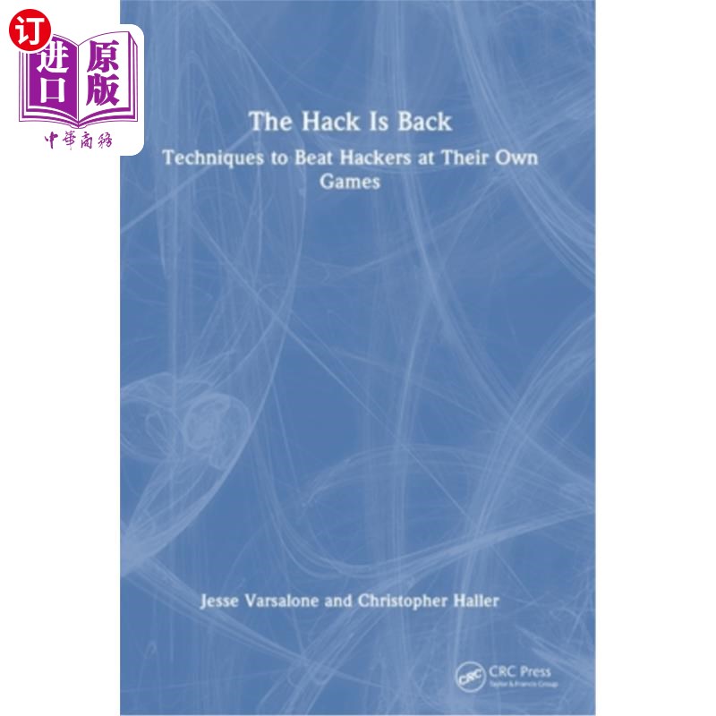 海外直订The Hack Is Back: Techniques to Beat Hackers at Their Own Games The Hack Is Back: Technique