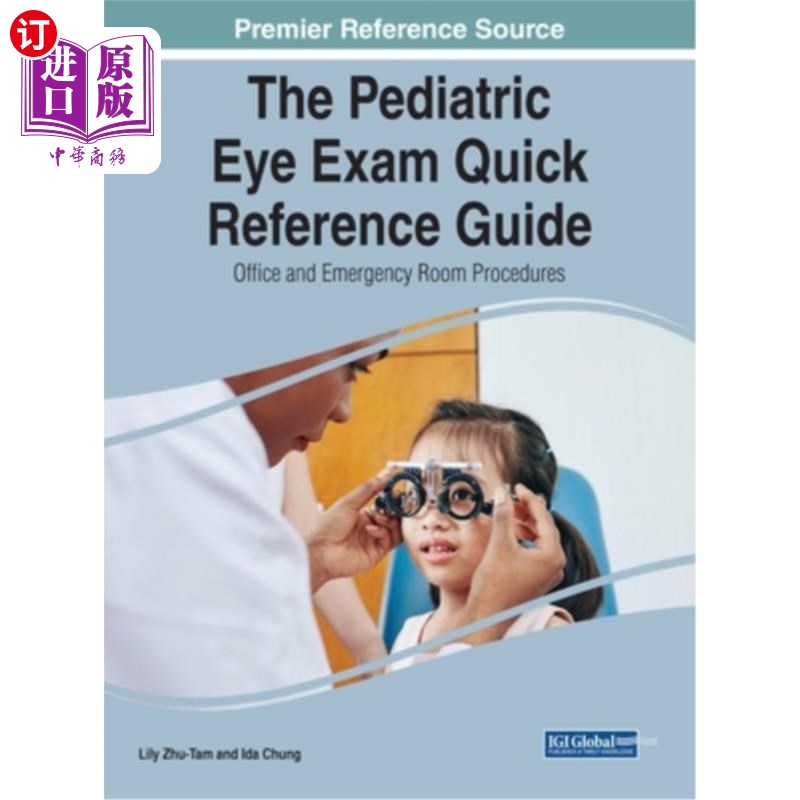 按需印刷医药图书The Pediatric Eye Exam Quick Reference Guide: Office and Emergency Room Procedur 儿科眼科检查快速参