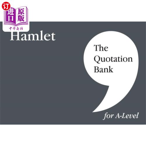 海外直订Quotation Bank: Hamlet A-Level Revision and Stud... 引文银行:哈姆雷特A-Level修订和英国文学学习指南
