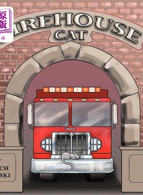 海外直订Firehouse Cat: How Cinder Became a Firehouse Cat 消防猫：灰渣如何变成消防猫