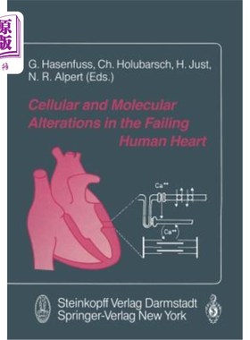 海外直订医药图书Cellular and Molecular Alterations in the Failing Human Heart 衰竭人类心脏的细胞和分子改变