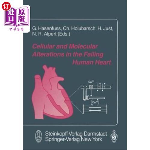 海外直订医药图书Cellular and Molecular Alterations in the Failing Human Heart 衰竭人类心脏的细胞和分子改变