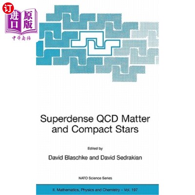 海外直订Superdense QCD Matter and Compact Stars: Proceedings of the NATO Advanced Resear 超密度QCD物质与致密恒星:北