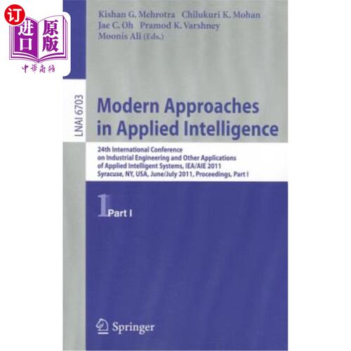 海外直订Modern Approaches in Applied Intelligence: 24th International Conference on Indu 应用智能的现代方法:第24届