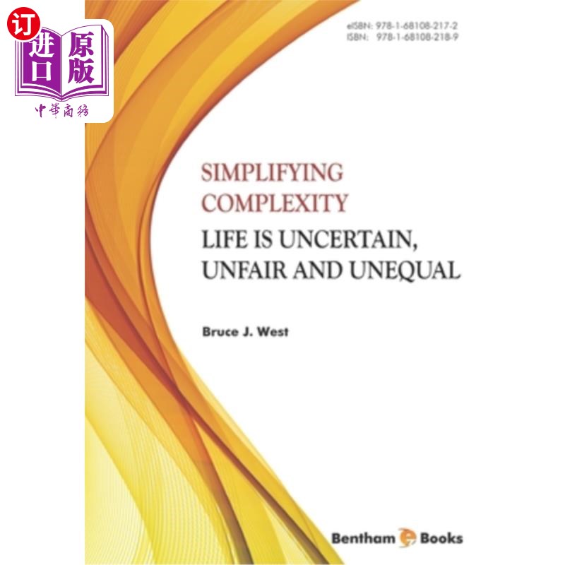 海外直订Simplifying Complexity: Life is Uncertain, Unfair and Unequal 简化复杂性：生活是不确定的，不公平的和不平等