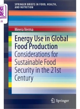 海外直订Energy Use in Global Food Production: Considerations for Sustainable Food Securi 全球粮食生产中的能源利用: