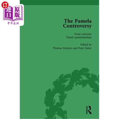海外直订The Pamela Controversy Vol 2: Criticisms and Adaptations of Samuel Richardson's  《帕梅拉争议》第二卷:塞缪